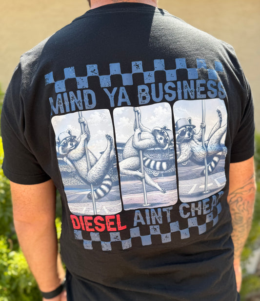 Mind ya business diesel aint cheap tee