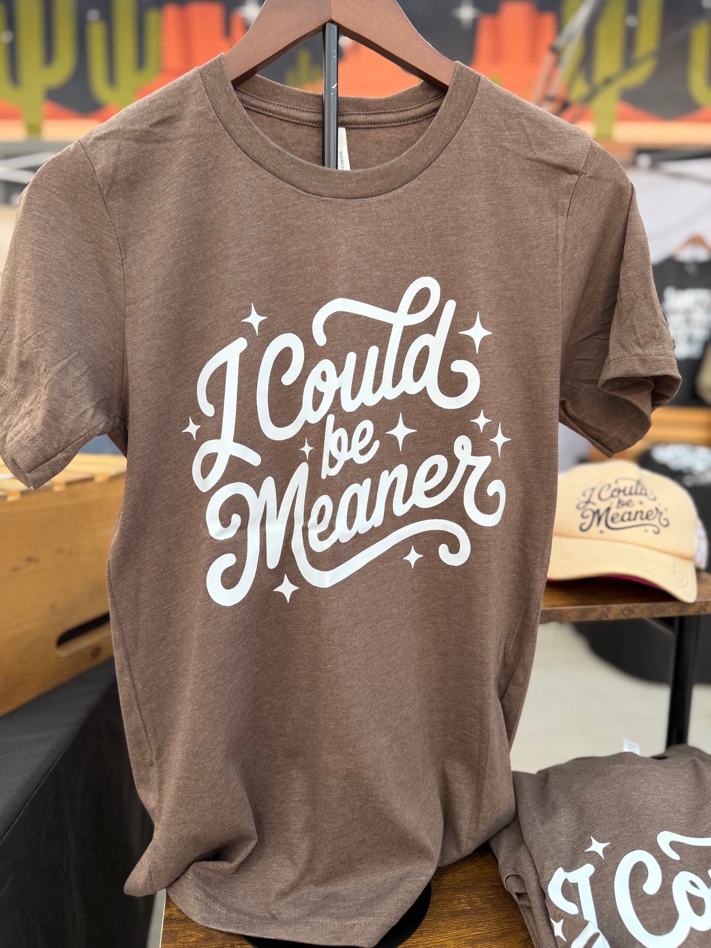 I could be meaner tee