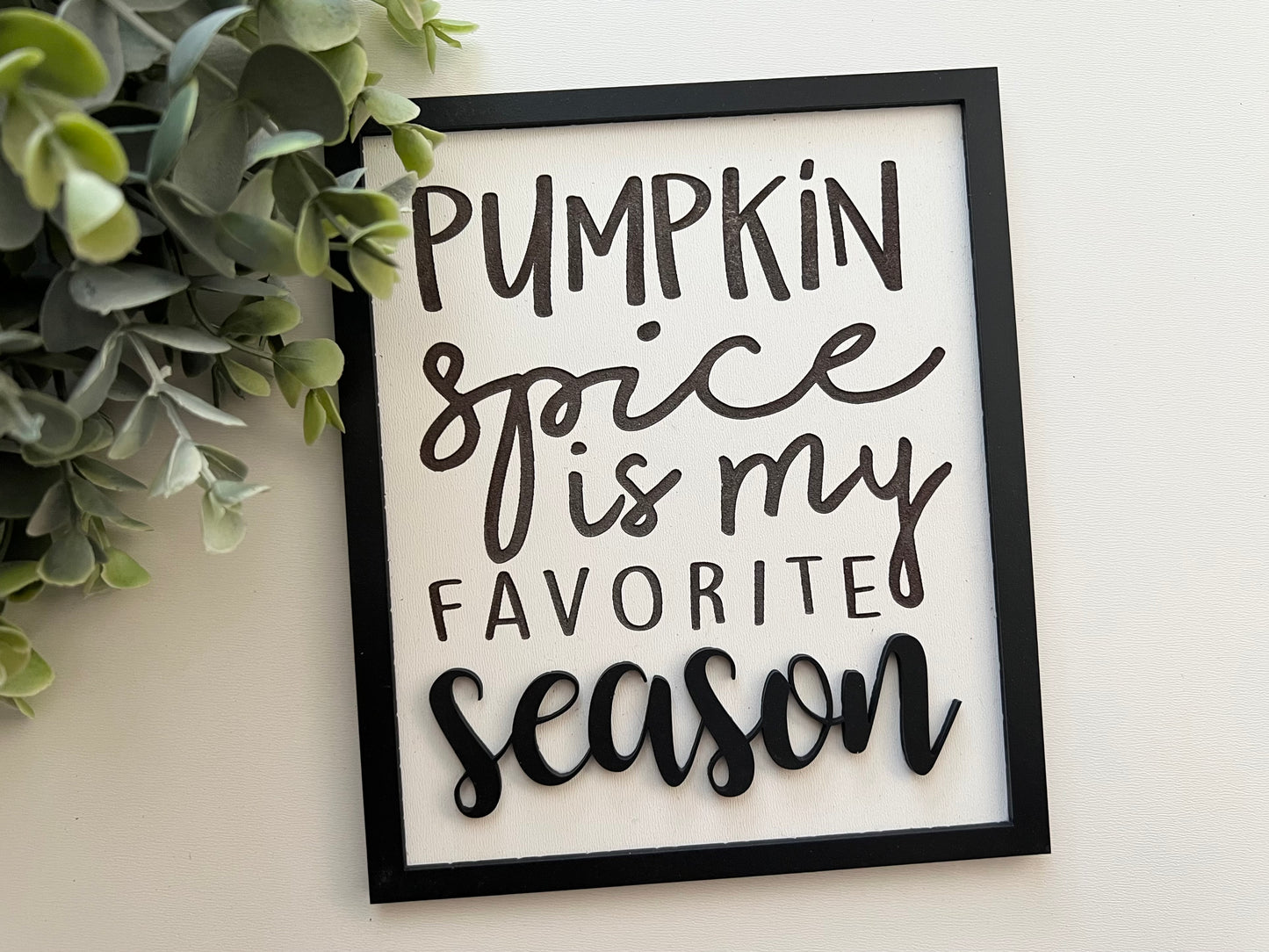 Pumpkin spice is my favorite season