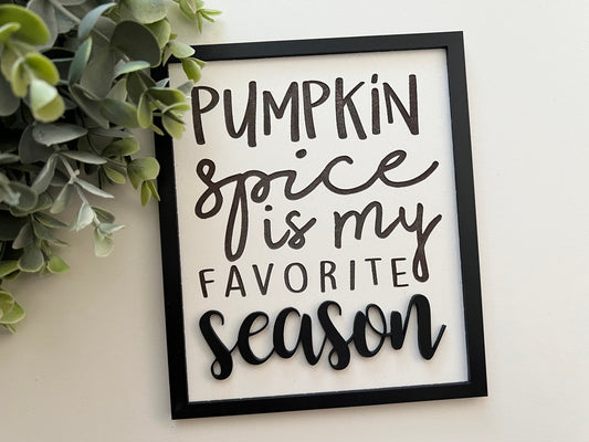Pumpkin spice is my favorite season