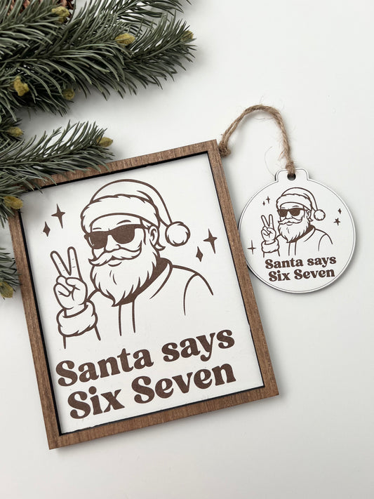 Santa says 6 7 sign